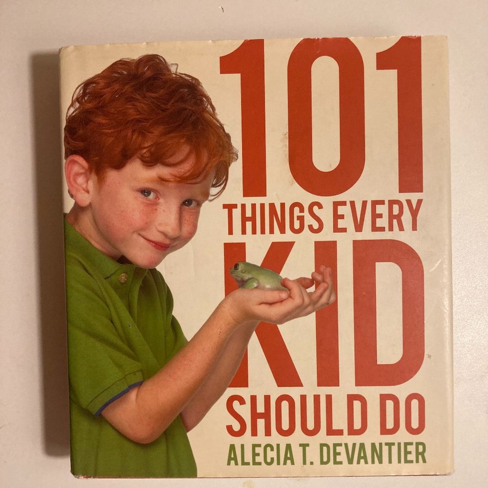 101 Things a Kid Should Do